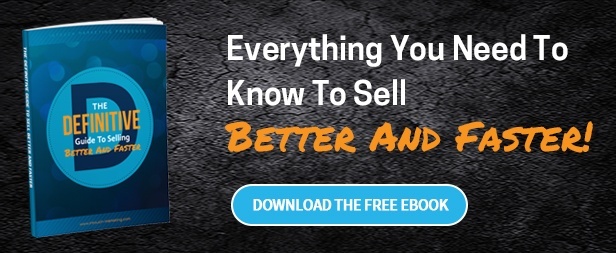 The Definitive Guide To Sell Better And Faster