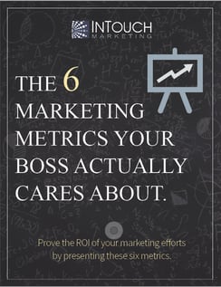 6 marketing metrics your boss actually cares about